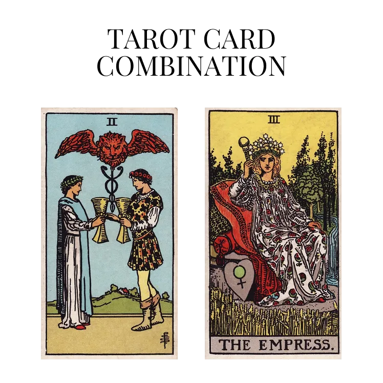 two of cups and the empress tarot cards combination meaning