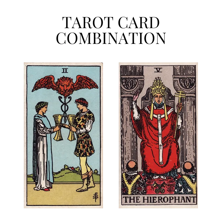 two of cups and the hierophant tarot cards combination meaning