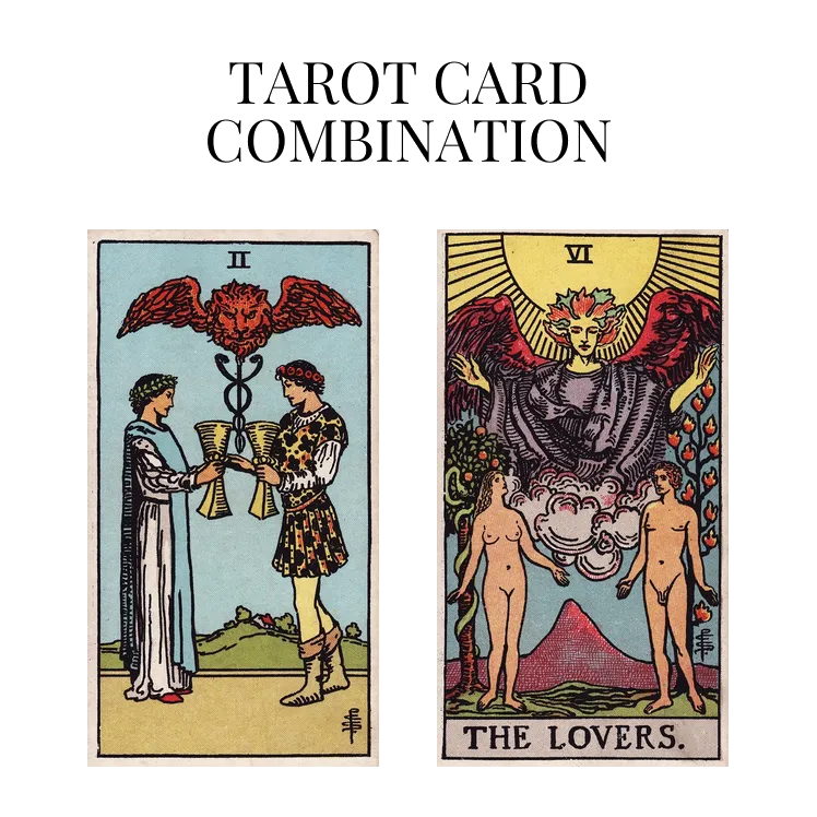 two of cups and the lovers tarot cards combination meaning