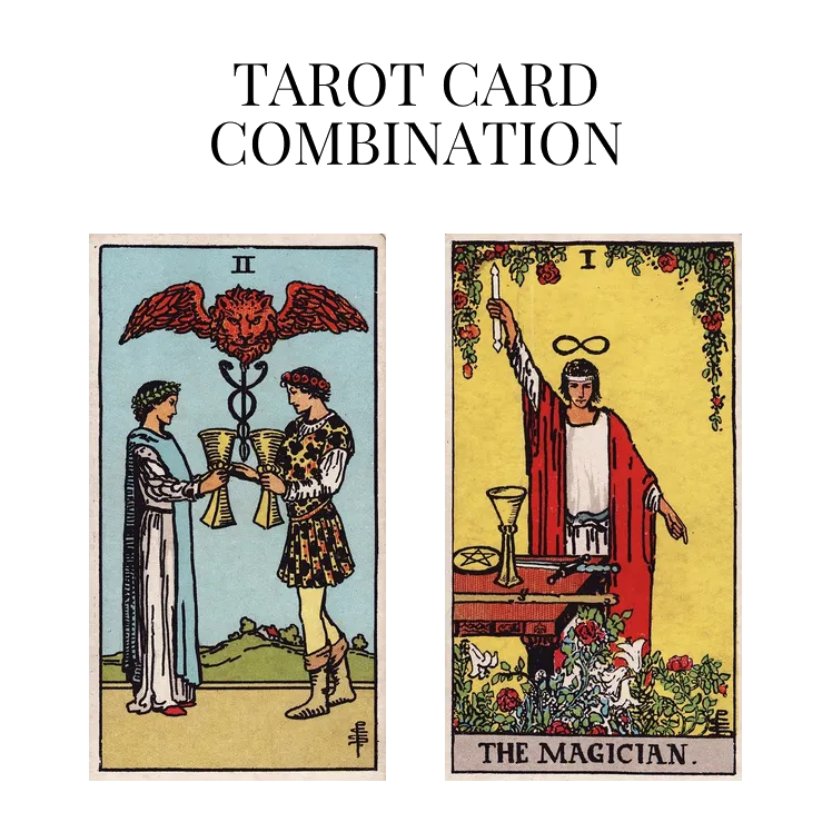 two of cups and the magician tarot cards combination meaning