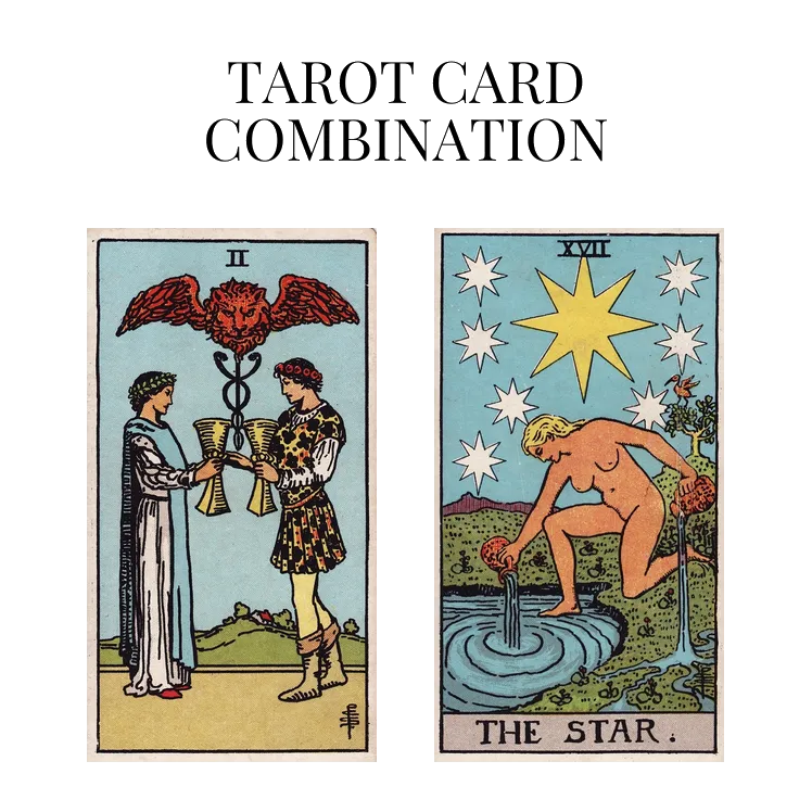 two of cups and the star tarot cards combination meaning
