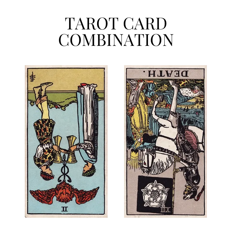 two of cups reversed and death reversed tarot cards combination meaning