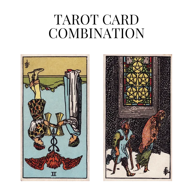 two of cups reversed and five of pentacles tarot cards combination meaning