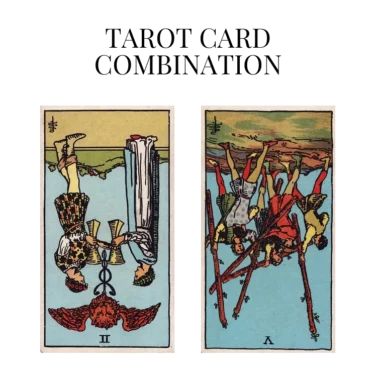 two of cups reversed and five of wands reversed tarot cards combination meaning