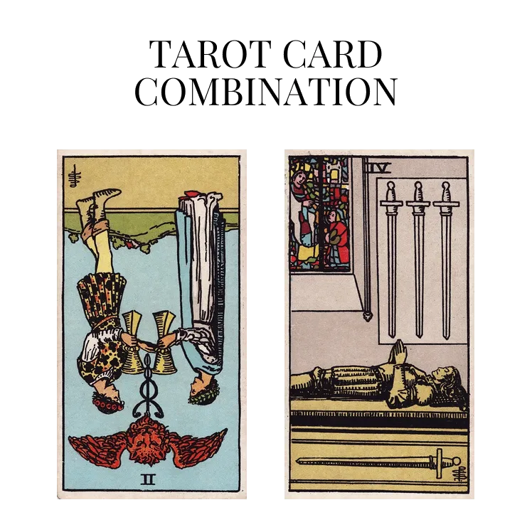 two of cups reversed and four of swords tarot cards combination meaning