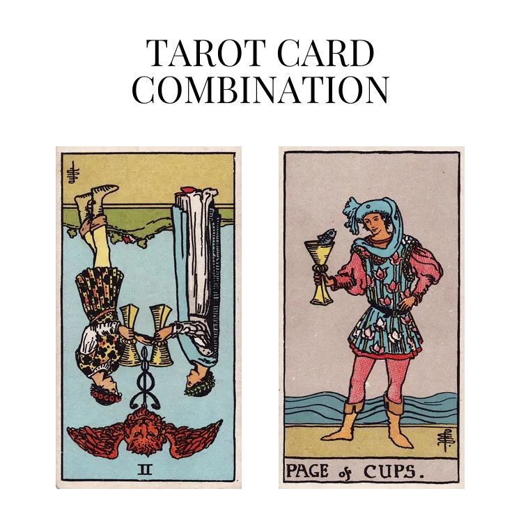 two of cups reversed and page of cups tarot cards combination meaning