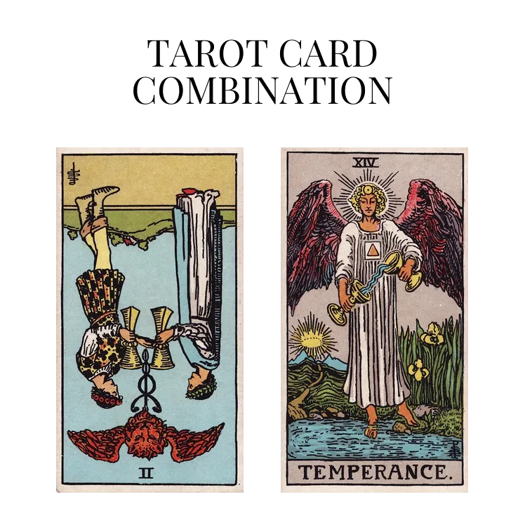two of cups reversed and temperance tarot cards combination meaning