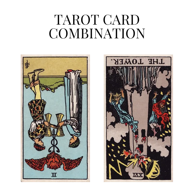 two of cups reversed and the tower reversed tarot cards combination meaning