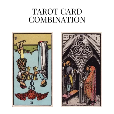 two of cups reversed and three of pentacles tarot cards combination meaning