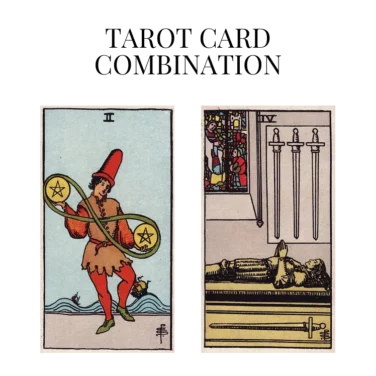 two of pentacles and four of swords tarot cards combination meaning