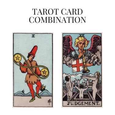 two of pentacles and judgement tarot cards combination meaning