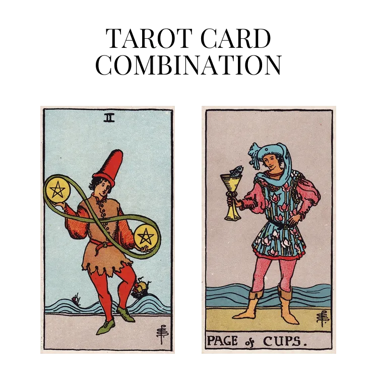 two of pentacles and page of cups tarot cards combination meaning