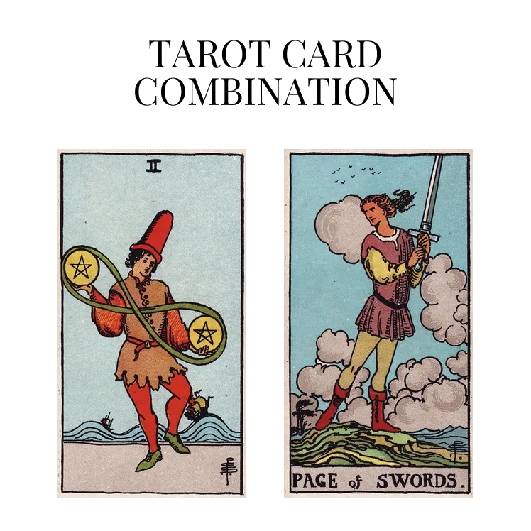 two of pentacles and page of swords tarot cards combination meaning