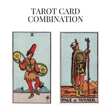 two of pentacles and page of wands tarot cards combination meaning