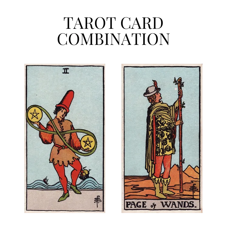 two of pentacles and page of wands tarot cards combination meaning