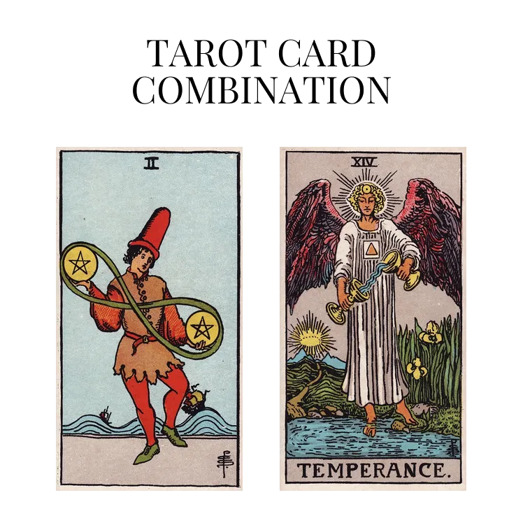 two of pentacles and temperance tarot cards combination meaning