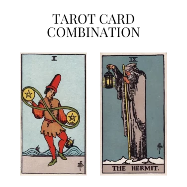 two of pentacles and the hermit tarot cards combination meaning