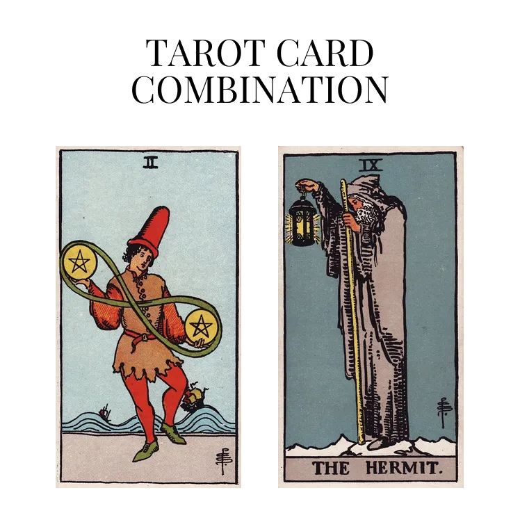 two of pentacles and the hermit tarot cards combination meaning