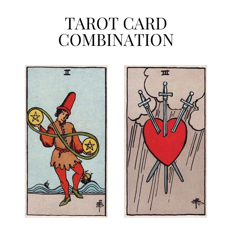 two of pentacles and three of swords tarot cards combination meaning