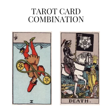 two of pentacles reversed and death tarot cards combination meaning