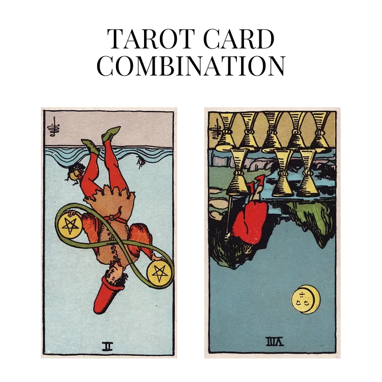 two of pentacles reversed and eight of cups reversed tarot cards combination meaning