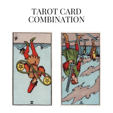 two of pentacles reversed and five of swords reversed tarot cards combination meaning