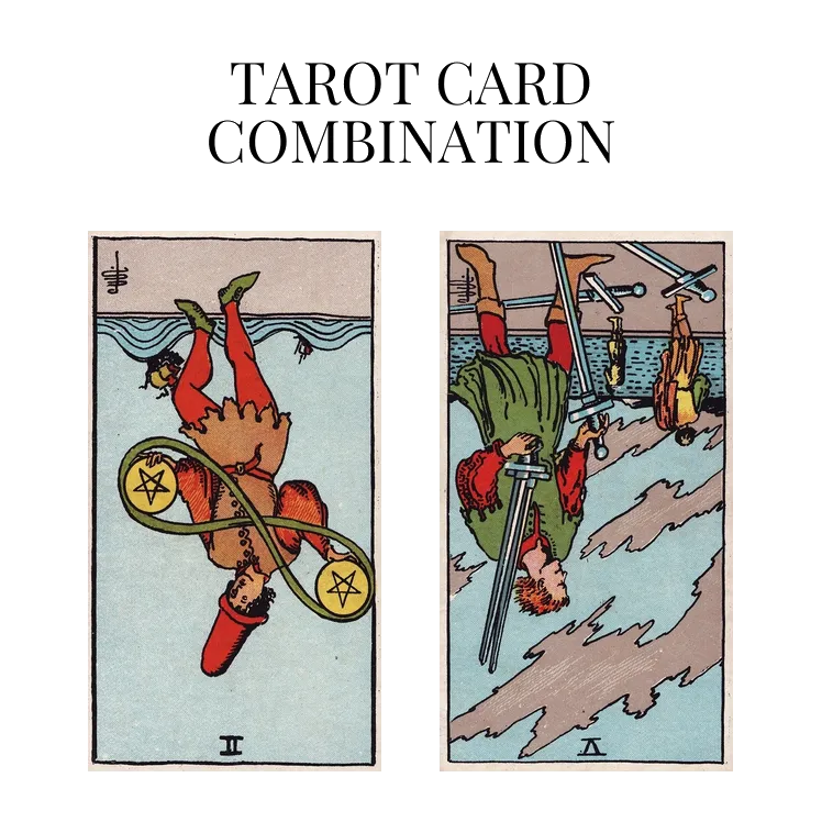 two of pentacles reversed and five of swords reversed tarot cards combination meaning