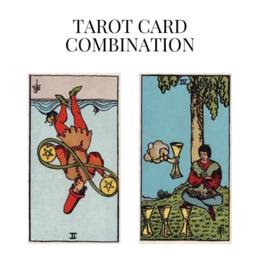 two of pentacles reversed and four of cups tarot cards combination meaning
