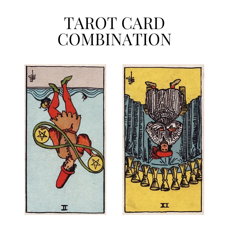 two of pentacles reversed and nine of cups reversed tarot cards combination meaning