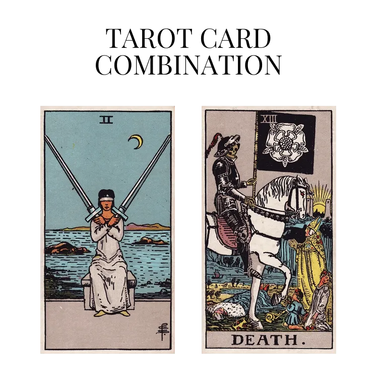 two of swords and death tarot cards combination meaning