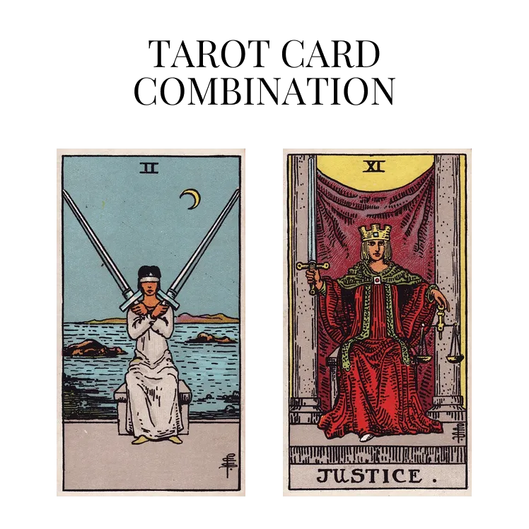 two of swords and justice tarot cards combination meaning