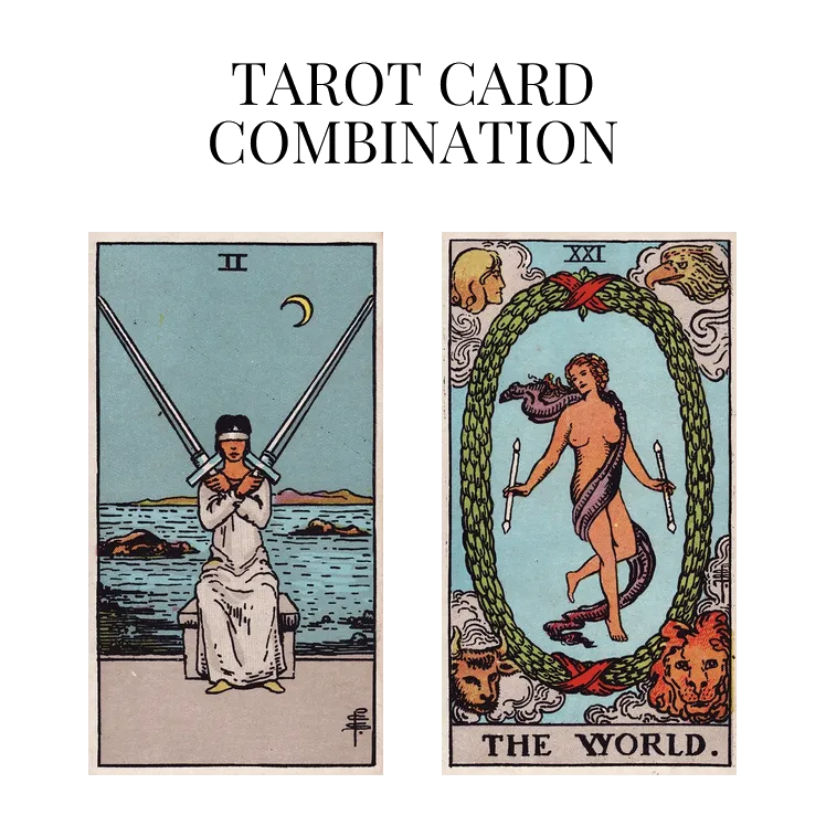 two of swords and the world tarot cards combination meaning