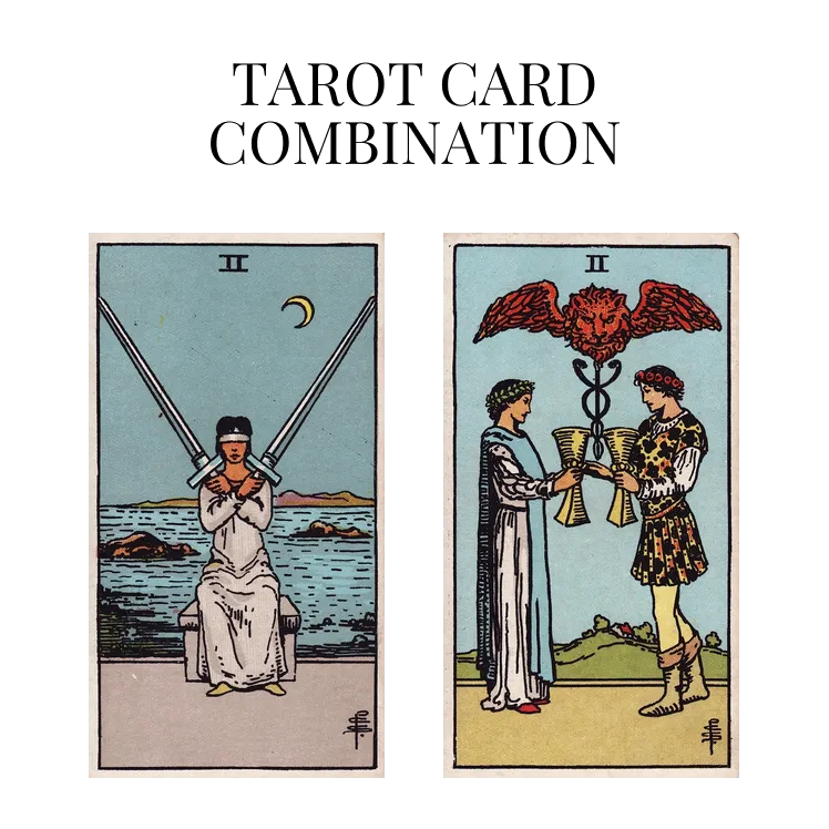 two of swords and two of cups tarot cards combination meaning