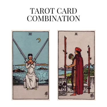 two of swords and two of wands tarot cards combination meaning