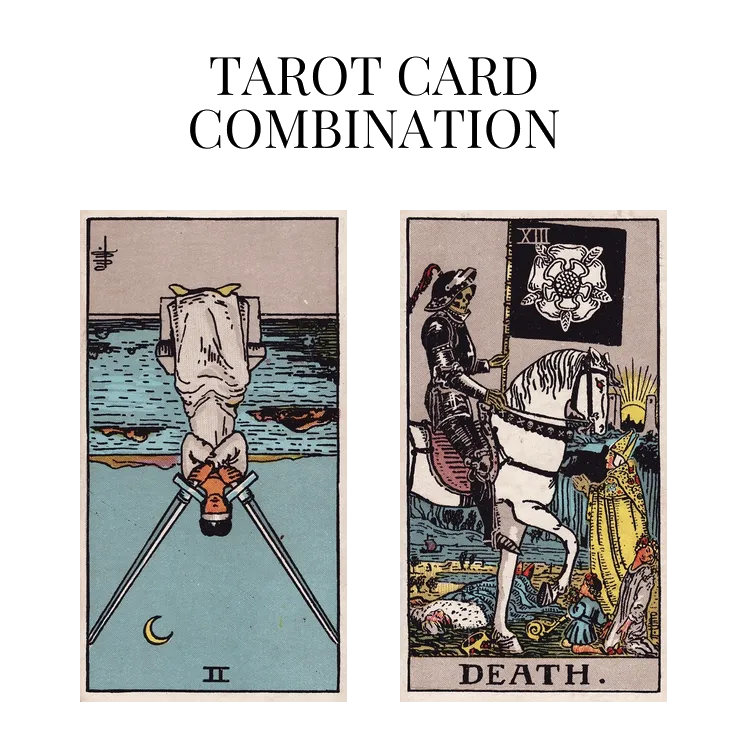 two of swords reversed and death tarot cards combination meaning