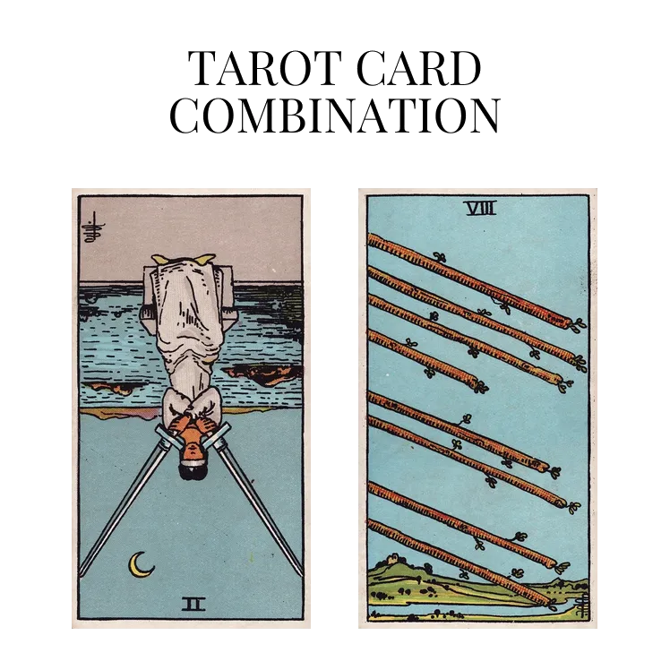 two of swords reversed and eight of wands tarot cards combination meaning
