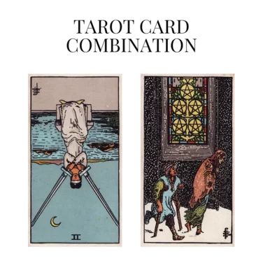 two of swords reversed and five of pentacles tarot cards combination meaning