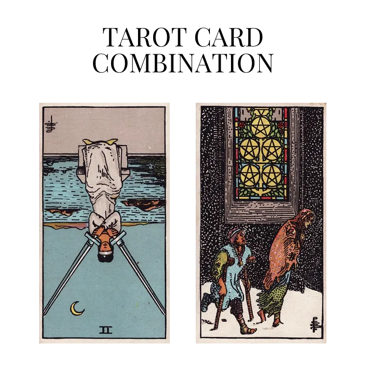 two of swords reversed and five of pentacles tarot cards combination meaning