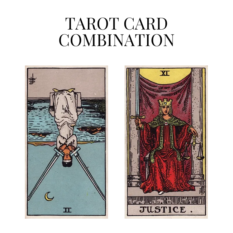 two of swords reversed and justice tarot cards combination meaning