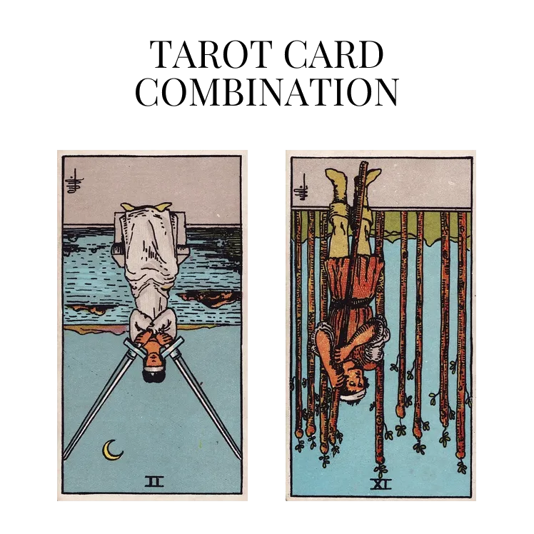 two of swords reversed and nine of wands reversed tarot cards combination meaning
