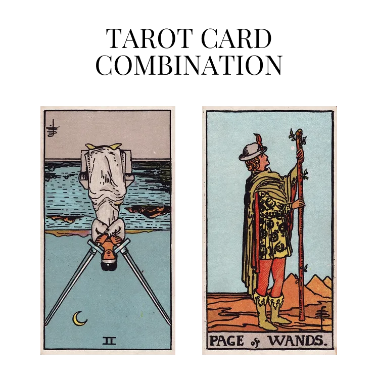 two of swords reversed and page of wands tarot cards combination meaning