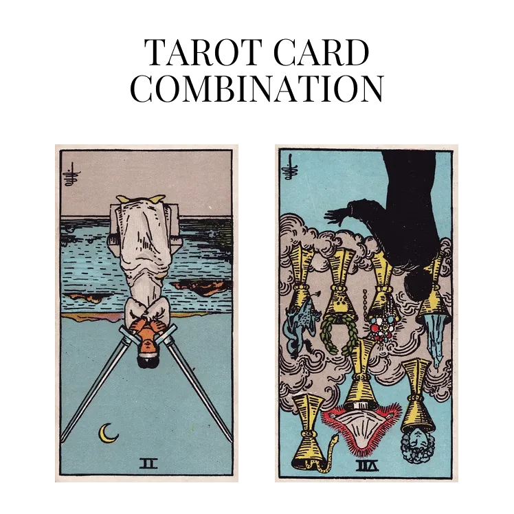 two of swords reversed and seven of cups reversed tarot cards combination meaning