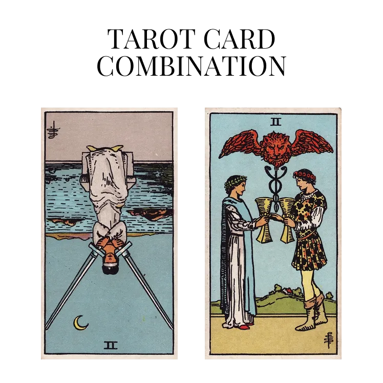 two of swords reversed and two of cups tarot cards combination meaning