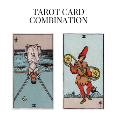 two of swords reversed and two of pentacles tarot cards combination meaning