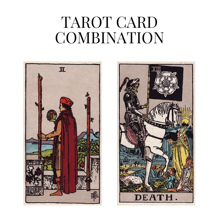 two of wands and death tarot cards combination meaning
