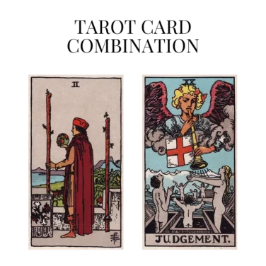 two of wands and judgement tarot cards combination meaning