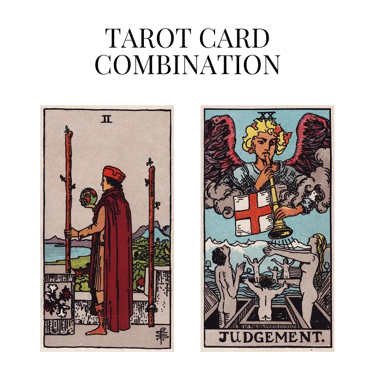 two of wands and judgement tarot cards combination meaning