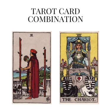 two of wands and the chariot tarot cards combination meaning