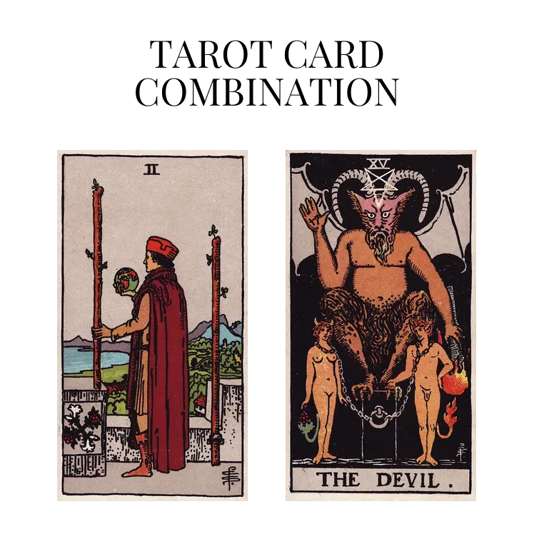 two of wands and the devil tarot cards combination meaning