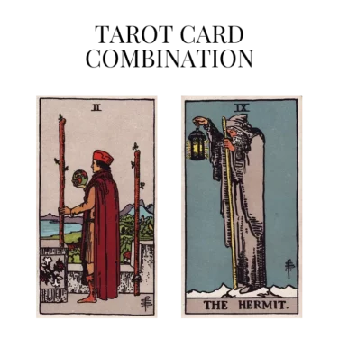two of wands and the hermit tarot cards combination meaning